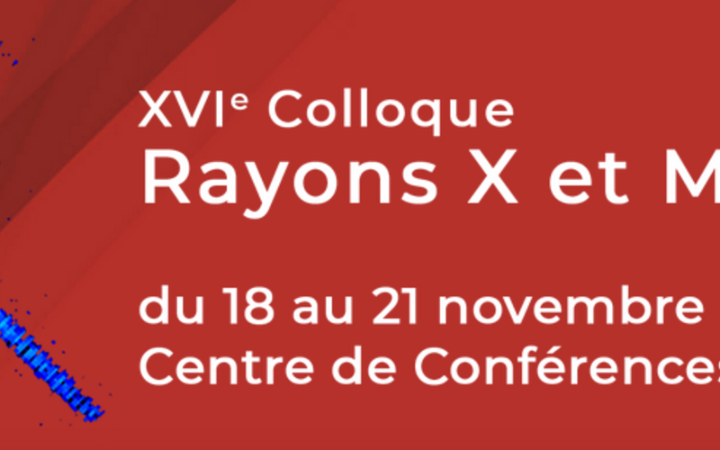 Rayons X et Matière, 18 au 21 novembre 2025,  Centre de Conférences d’Orléans